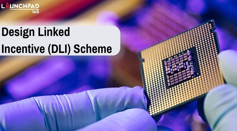 Design Linked Incentive (DLI) Scheme