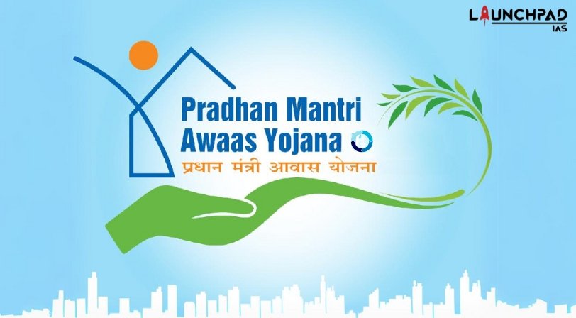 Pradhan Mantri Awas Yojana (PMAY)