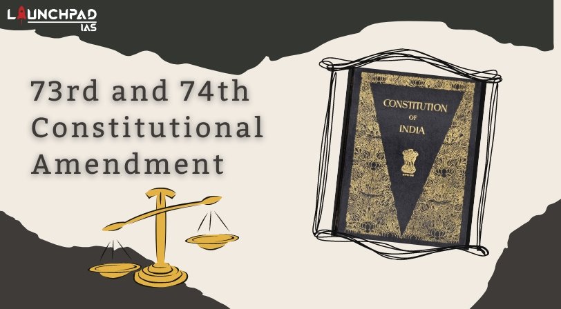 73rd and 74th Constitutional Amendment