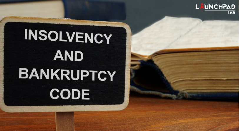 Insolvency and Bankruptcy Code (IBC)