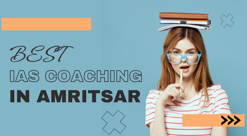 Best IAS Coaching Institute in Amritsar