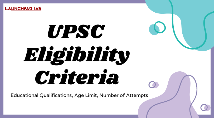 UPSC Eligibility Criteria