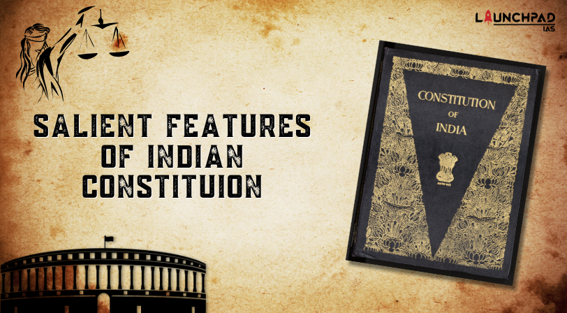 Salient Features of the Indian Constitution