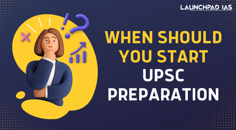 When Should You Start UPSC Preparation?