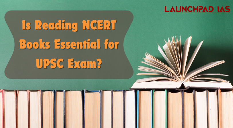 Is Reading NCERT Books Essential for UPSC Exam?